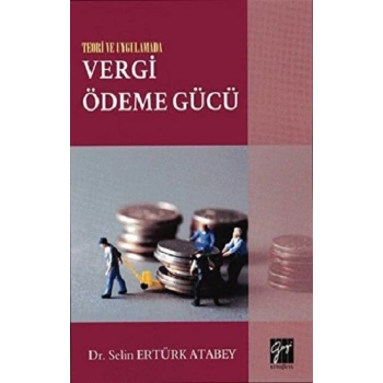 Teori ve Uygulamada Vergi Ödeme Gücü