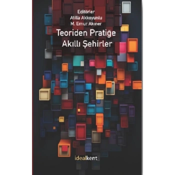 Teoriden Pratiğe Akıllı Şehirler