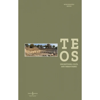 Teos - Inscriptions, Cults And Urban Fabric (Ciltli)