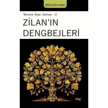 Tersine Akan Zaman-2 Zilan’ın Dengbejleri