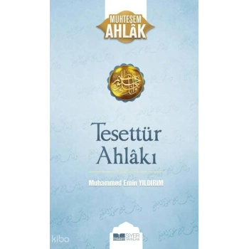Tesettür Ahlakı;Muhteşem Ahlak 6