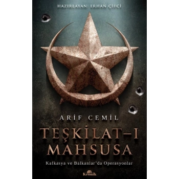 Teşkilat-ı Mahsusa - Kafkasya ve Balkanlar’da Operasyonlar
