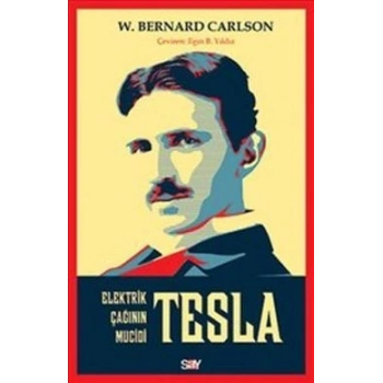 Tesla: Elektrik Çağının Mucidi
