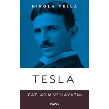 Tesla (İcatlarım ve Hayatım)