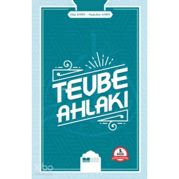 Tevbe Ahlakı;Mutluluğa Ve Cennete Açılan Kapı