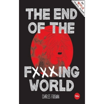 The End of The Fxxxing World