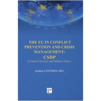 The EU in Conflict Prevention and Crisis Management: CSDP