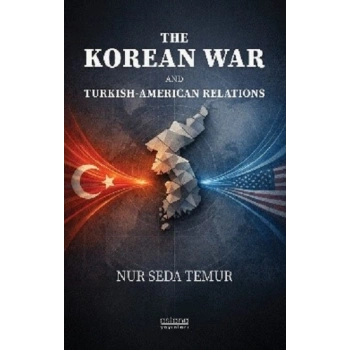 The Korean War And Turkish-American Relations