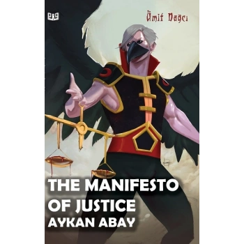 The Manifesto Of Justice Aykan Abay