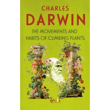 The Movements And Habits Of Climbing Plants