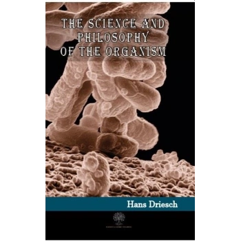The Science and Philosophy of the Organism