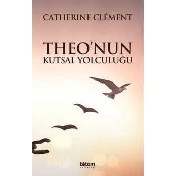 Theo’nun Kutsal Yolculuğu