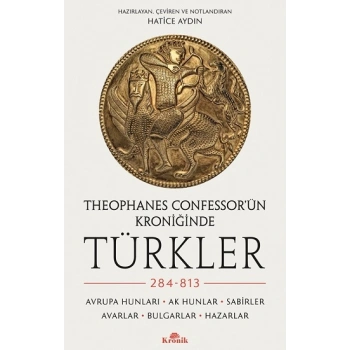 Theophanes Confessor’ün Kroniğinde Türkler: 284-813