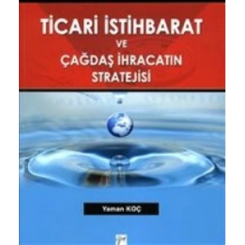 Ticari İstihbarat ve Çağdaş İhracatın Stratejisi