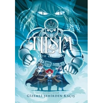 Tılsım 6 - Gizemli Şehirden Kaçış