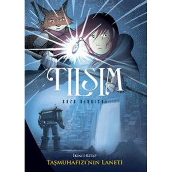 Tılsım - Taşmuhafızı’nın Laneti 2. Kitap