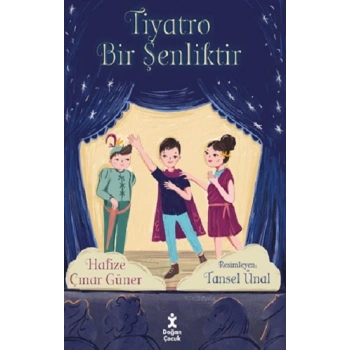Tiyatro Bir Şenliktir