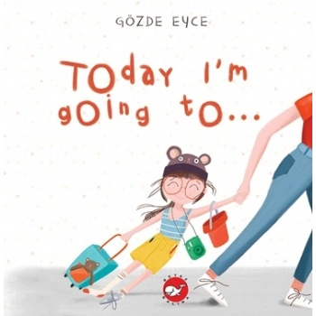 Today I’m Going To…(Ciltli)