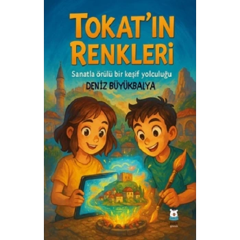 Tokat’ın Renkleri