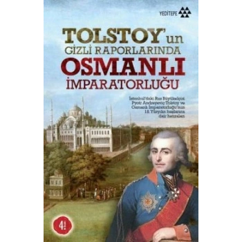 Tolstoy’un Gizli Raporlarında Osmanlı İmparatorluğu