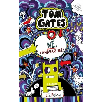 Tom Gates 15 - Ne, Canavar mı? (Ciltli)