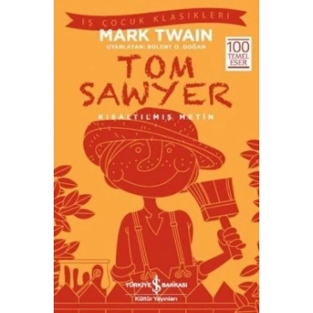 Tom Sawyer (Kısaltılmış Metin) 100 Temel Eser