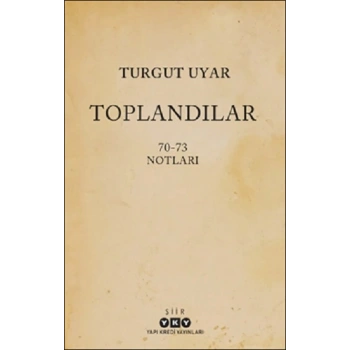 Toplandılar