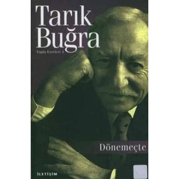 Toplu Eserleri 4 - Dönemeçte