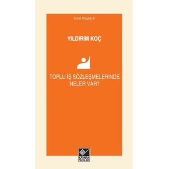 Toplu İş Sözleşmelerinde Neler Var?