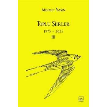 Toplu Şiirler - 1975-2025 - III