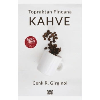 Topraktan Fincana Kahve