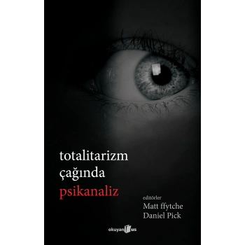 Totalitarizm Çağında Psikanaliz