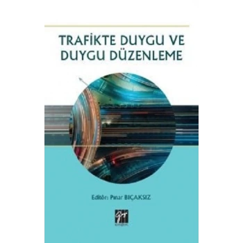 Trafikte Duygu ve Duygu Düzenleme