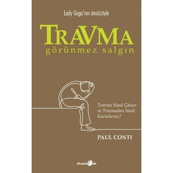 Travma: Görünmez Salgın