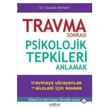 Travma Sonrası Psikolojik Tepkileri Anlamak
