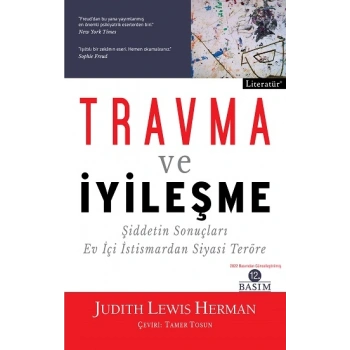 Travma ve İyileşme - Şiddetin Sonuçları Ev İçi İstismardan Siyasi Teröre