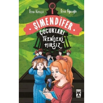 Trendeki Hırsız: Şimendifer Çocukları(Ciltli)