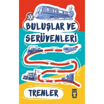 Trenler - Buluşlar ve Serüvenleri