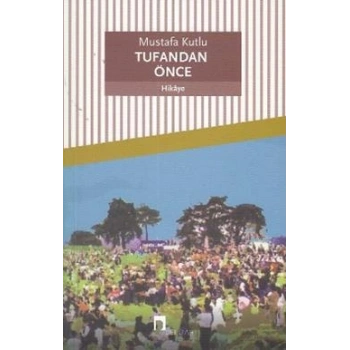 Tufandan Önce