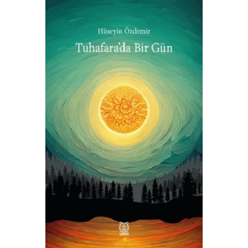Tuhafara’da Bir Gün