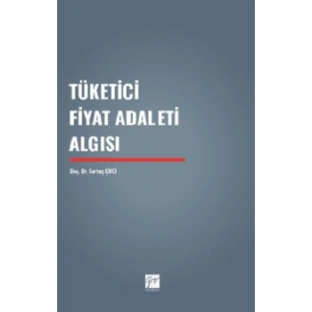 Tüketici Fiyat Adaleti Algısı