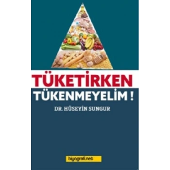 Tüketirken Tükenmeyelim