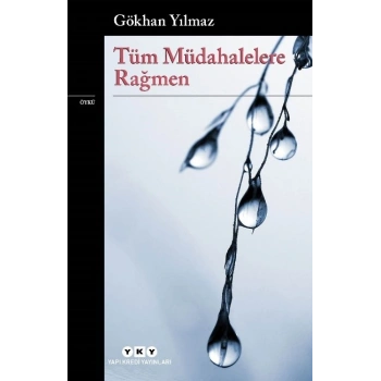 Tüm Müdahalelere Rağmen