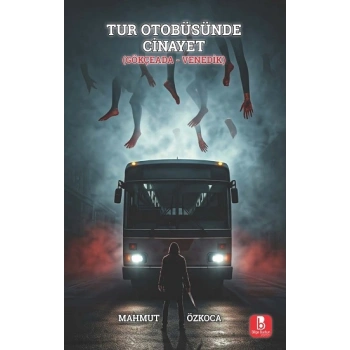 Tur Otobüsünde Cinayet