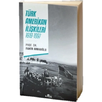 Türk - Amerikan İlişkileri 1919-1997