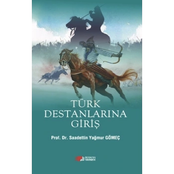 Türk Destanlarına Giriş