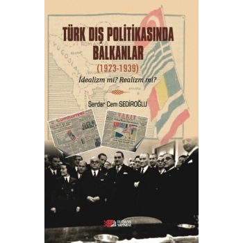 Türk Dış Politikasında Balkanlar (1923-1939)