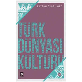 Türk Dünyası Kültürü-1