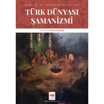 Türk Dünyası Şamanizmi