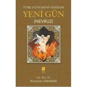 Türk Dünyasının Bayramı Yeni Gün (Nevruz)